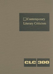 Cover of: Contemporary Literary Criticism: Criticism of the Works of Today's Novelists, Poets, Playwrights, Short Story Writers, Scriptwriters, and Other Creative Writers