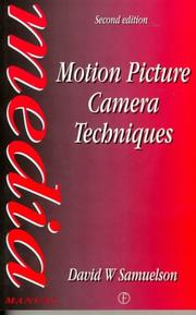Cover of: Motion picture camera techniques by David W. Samuelson