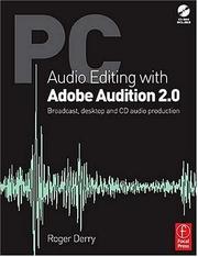 Cover of: PC Audio Editing with Adobe Audition 2.0: Broadcast, desktop and CD audio production