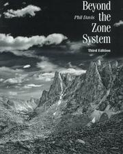 Cover of: Beyond the zone system by Davis, Phil