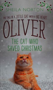 Cover of: Oliver: The Cat Who Saved Christmas