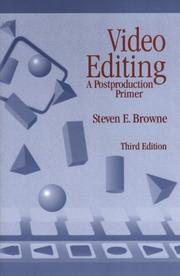 Video Editing by Steven E. Browne