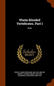 Cover of: Warm-blooded Vertebrates. Part I: Birds