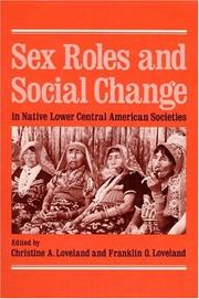 Cover of: Sex roles and social change in native lower Central American societies by edited by Christine A. Loveland and Franklin O. Loveland.