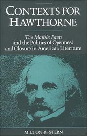 Cover of: Contexts for Hawthorne: The marble faun and the politics of openness and closure in American literature