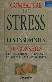 Cover of: Combattre le stress & les insomnies by Charles B. Inlander