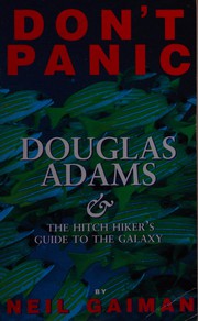 Cover of: Don't panic: Douglas Adams & The Hitch hiker's guide to the galaxy