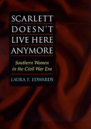 Cover of: Scarlett doesn't live here anymore: Southern women in the Civil War era