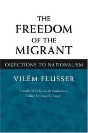 Cover of: The Freedom of Migrant by Vilem Flusser, Anke K. Finger, Kenneth Kronenberg
