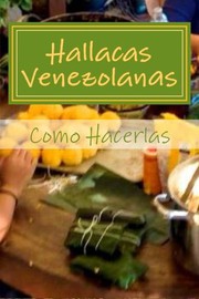 Cover of: Hallacas Venezolanas: Como Hacerlas