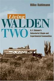 Cover of: Living Walden Two: B. F. Skinner's Behaviorist Utopia and Experimental Communities