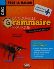Cover of: La nouvelle grammaire pratique: secondaire et adulte