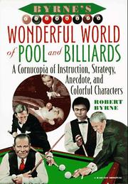 Cover of: Byrne's wonderful world of pool and billiards: a cornucopia of instruction, strategy, anecdote, and colorful characters