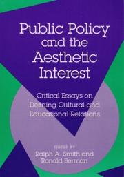 Cover of: Public policy and the aesthetic interest: critical essays on defining cultural and educational relations