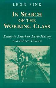 Cover of: In search of the working class: essays in American labor history and political culture