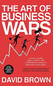 Cover of: The Art of Business Wars: Battle-Tested Lessons for Leaders and Entrepreneurs from History's Greatest Rivalries