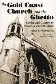Cover of: The Gold Coast Church and the Ghetto: Christ and Culture in Mainline Protestantism
