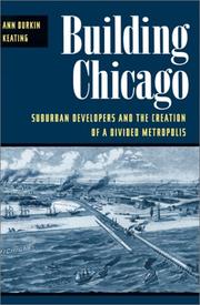 Building Chicago : suburban developers and the creation of a divided metropolis