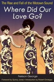 Cover of: Where did our love go?: the rise & fall of the Motown sound