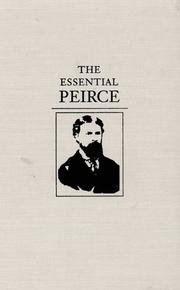 The Essential Peirce by Charles Sanders Peirce, Nathan Houser, Christian J. W. Kloesel