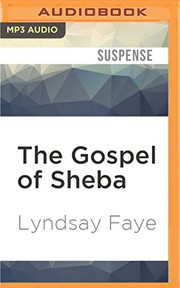 Cover of: Gospel of Sheba, The by Lyndsay Faye, Ralph Lister