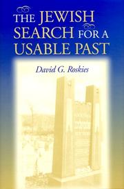 The Jewish search for a usable past by David G. Roskies