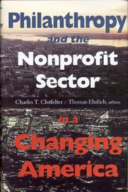 Cover of: Philanthropy and the nonprofit sector in a changing America by edited by Charles T. Clotfelter and Thomas Ehrlich.