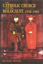 Cover of: The Catholic Church and the Holocaust, 1930-1965