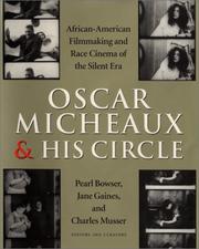 Cover of: Oscar Micheaux and his circle: African-American filmmaking and race cinema of the silent era