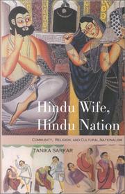 Cover of: Hindu wife, Hindu nation, community, religion, and cultural nationalism by Tanika Sarkar