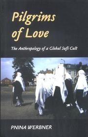 Cover of: Pilgrims of Love: The Anthropology of a Global Sufi Cult