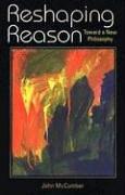 Cover of: Reshaping Reason: Toward A New Philosophy
