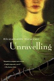Cover of: Unravelling by Elizabeth Graver