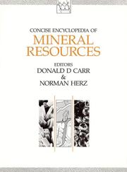 Cover of: Concise encyclopedia of mineral resources by editors, Donald D. Carr & Norman Herz.
