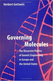 Cover of: Governing molecules: the discursive politics of genetic engineering in Europe and the United States