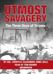 Cover of: Utmost Savagery: The Three Days of Tarawa