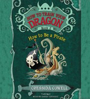 Cover of: How to Train Your Dragon : How to Be a Pirate Lib/E: The Heroic Misadventures of Hiccup the Viking