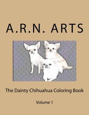 Cover of: The Dainty Chihuahua Color Book: Ready to color chihuahua pictures