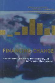 Cover of: Financing change: the financial community, eco-efficiency, and sustainable development