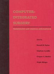 Computer-integrated surgery : technology and clinical applications