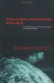 Nonproliferation primer : preventing the spread of nuclear, chemical, and biological weapons