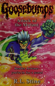 Cover of: Attack of the Mutant - 23 by R. L. Stine
