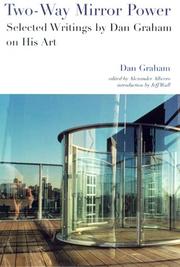 Two-way mirror power : selected writings by Dan Graham on his art