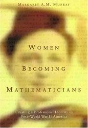 Women Becoming Mathematicians by Margaret A. M. Murray