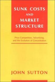 Sunk costs and market structure : price competition, advertising, and the evolution of concentration