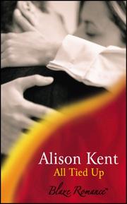 All Tied Up by Alison Kent