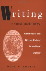 Writing the oral tradition : oral poetics and literate culture in medieval England