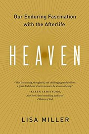Cover of: Heaven: Our Enduring Fascination with the Afterlife