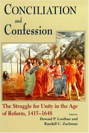 Conciliation and confession : the struggle for unity in the Age of Reform, 1415-1648