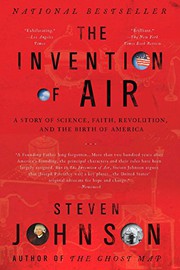 Cover of: The Invention of Air: A Story Of Science, Faith, Revolution, And The Birth Of America